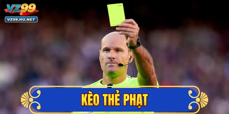 Kèo Thẻ Phạt