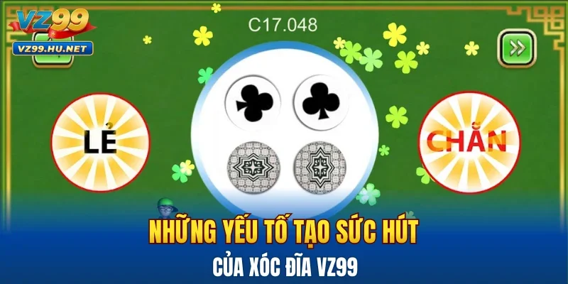 Những yếu tố tạo sức hút của xóc đĩa VZ99