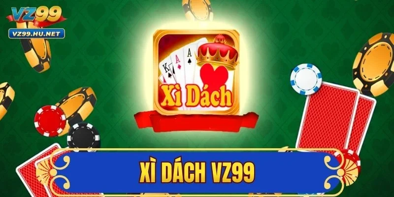 Xì Dách VZ99